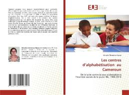 Les centres d'alphabétisation au Cameroun di Miraille Clémence Mawa edito da Éditions universitaires européennes
