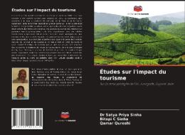 Études sur l'impact du tourisme di Satya Priya Sinha, Bitapi C Sinha, Qamar Qureshi edito da Editions Notre Savoir