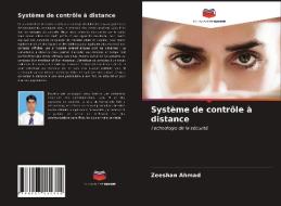Systeme De Controle A Distance di Ahmad Zeeshan Ahmad edito da KS OmniScriptum Publishing