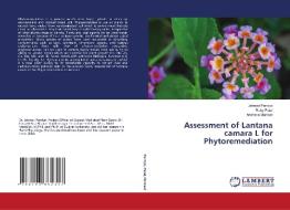 Assessment of Lantana camara L for Phytoremediation di Jahnavi Pandya, Ruby Patel, Archana Mankad edito da LAP LAMBERT Academic Publishing