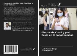 Efectos de Covid y post Covid en la salud humana di Lalit Kumar Singh, Esha Dwivedi edito da Ediciones Nuestro Conocimiento