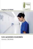 Les mondes ignorés di Stephane Le Piniec edito da Éditions Muse