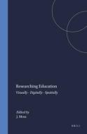 Researching Education: Visually - Digitally - Spatially edito da SENSE PUBL