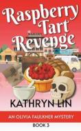 Raspberry Tart Revenge di Kathryn Lin edito da Road Less Unraveled Press