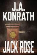 Jack Rose di J A Konrath edito da Independently Published