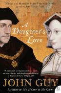 A Daughter's Love di John Guy edito da HarperCollins Publishers