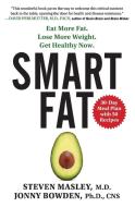 Smart Fat di Steven Masley, Jonny Bowden edito da HarperCollins Publishers Inc