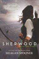 Sherwood di Meagan Spooner edito da Harpercollins Publishers Inc