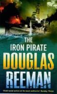 The Iron Pirate di Douglas Reeman edito da Cornerstone