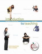 Introduction to Teaching: Becoming a Professional di Donald P. Kauchak, Paul Eggen edito da Prentice Hall
