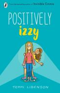Positively Izzy di Terri Libenson edito da Penguin Books Ltd