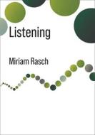 Listening di Miriam Rasch edito da Columbia University Press