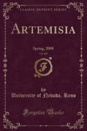 Artemisia, Vol. 102 di University of Nevada Reno edito da Forgotten Books