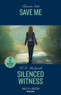 Save Me / Silenced Witness di Sharon Sala, K.D. Richards edito da HarperCollins Publishers