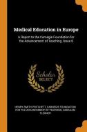 Medical Education In Europe di Henry Smith Pritchett, Abraham Flexner edito da Franklin Classics Trade Press