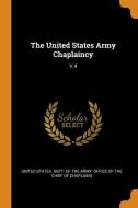 The United States Army Chaplaincy: V.4 edito da FRANKLIN CLASSICS TRADE PR