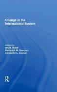 Change In The International System di Ole R Holsti edito da Taylor & Francis Ltd