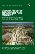 Geographies Of Transport And Mobility di Stewart Barr, Jan Prillwitz, Tim Ryley, Gareth Shaw edito da Taylor & Francis Ltd