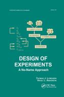 Design of Experiments di Thomas J. Lorenzen, Virgil L. Anderson edito da Taylor & Francis Ltd