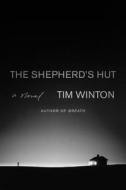 SHEPHERD'S HUT di TIM WINTON edito da MACMILLAN USA