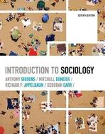 Introduction to Sociology di Anthony Giddens, Mitchell Duneier, Richard P. Appelbaum edito da W W NORTON & CO