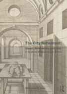 The City Rehearsed di Christopher Heuer edito da Taylor & Francis Ltd