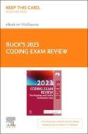 Buck's 2023 Coding Exam Review - Elsevier E-Book on Vitalsource (Retail Access Card): The Certification Step di Elsevier edito da ELSEVIER