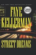 Street Dreams di Faye Kellerman edito da GRAND CENTRAL PUBL