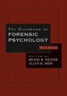 The Handbook Of Forensic Psychology di Allen K. Hess, Irving B. Weiner edito da John Wiley And Sons Ltd