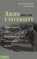 Arms and the University di Donald Alexander Downs edito da Cambridge University Press