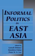 Informal Politics in East Asia edito da Cambridge University Press