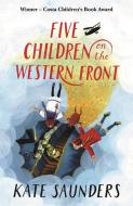 Five Children on the Western Front di Kate Saunders edito da Faber & Faber