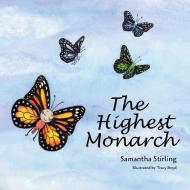 The Highest Monarch di Samantha Stirling edito da Torn Curtain Publishing