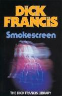 Smokescreen di Dick Francis edito da Penguin Books Ltd