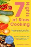 Slow Cooker Central 7 Nights Of Slow Cooking di Paulene Christie edito da ABC Books