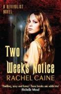 Two Weeks' Notice di Rachel (Author) Caine edito da Allison & Busby