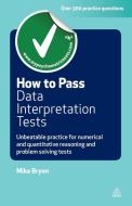 How to Pass Data Interpretation Tests di Mike Bryon edito da Kogan Page Ltd