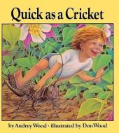 Quick as a Cricket di Audrey Wood edito da TURTLEBACK BOOKS