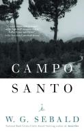 Campo Santo di W. G. Sebald edito da Random House USA Inc