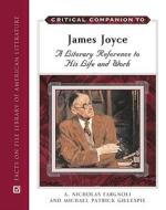 Critical Companion to James Joyce di A. Nicholas Fargnoli edito da Facts On File