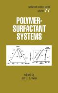Polymer-Surfactant Systems di Jan C. T. Kwak, Kwak Kwak, J. C. T. Kwak edito da Taylor & Francis Inc