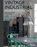 Vintage Industrial di Misha de Potestad, Patrice Pascal edito da Rizzoli Universe Int. Pub