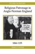 Religious Patronage in Anglo-Norman England, 1066-1135 di Emma Cownie edito da Royal Historical Society