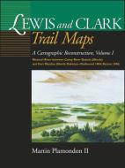 Lewis and Clark Trail Maps VI: Missouri River Between Camp River DuBois (Illinois) and Fort Mandan (North Dakota)-Outbou di Martin Plamondon edito da WASHINGTON STATE UNIV PR