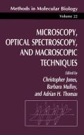 Microscopy, Optical Spectroscopy, and Macroscopic Techniques di Christopher Jones, Barbara Mulloy, Adrian H. Thomas edito da Humana Press