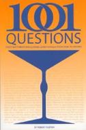 1001 Questions Every Bartender and Lounge Lizard Should Know How to Answer di Robert Plotkin edito da Barmedia