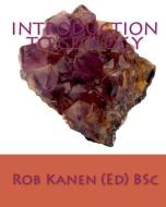 Introduction to Geology di Rob Kanen (Ed) Bsc edito da MINSERVE (MINERAL SERV S)