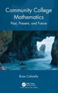 Community College Mathematics di Brian Cafarella edito da Taylor & Francis Ltd