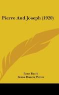 Pierre and Joseph (1920) di Rene Bazin edito da Kessinger Publishing