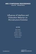 Influences Of Interface And Dislocation Behavior On Microstructure Evolution: Volume 652 edito da Cambridge University Press